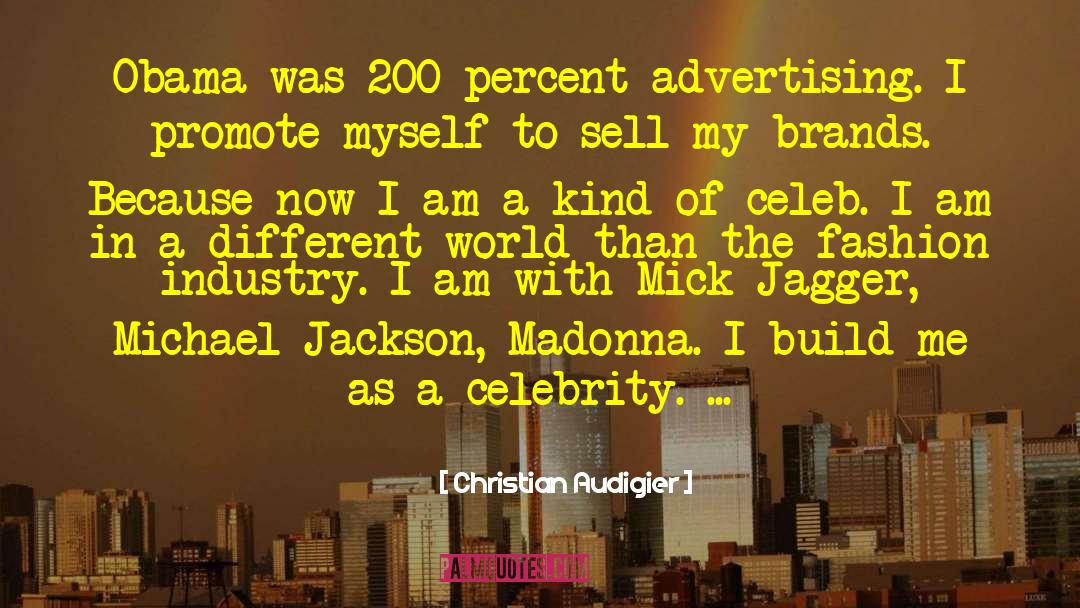 Advertising Agencies quotes by Christian Audigier