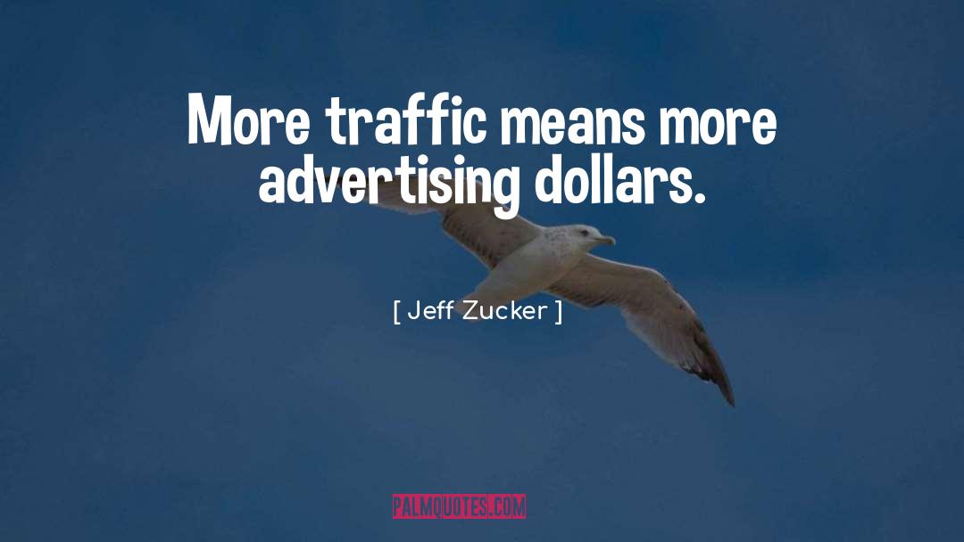 Advertising Agencies quotes by Jeff Zucker