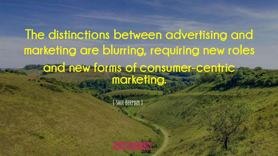 Advertising And Marketing quotes by Saul Berman