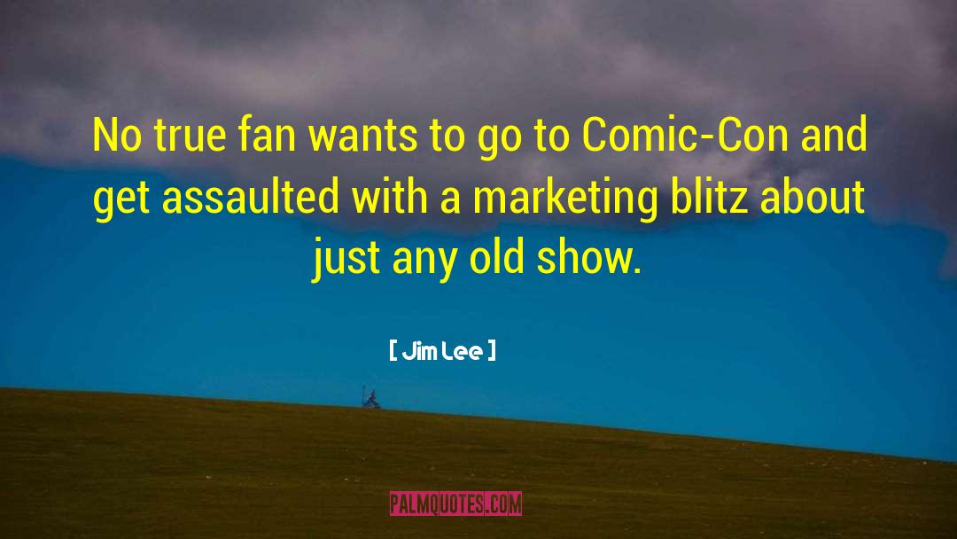 Advertising And Marketing quotes by Jim Lee