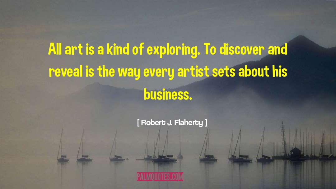 Advertising Business quotes by Robert J. Flaherty