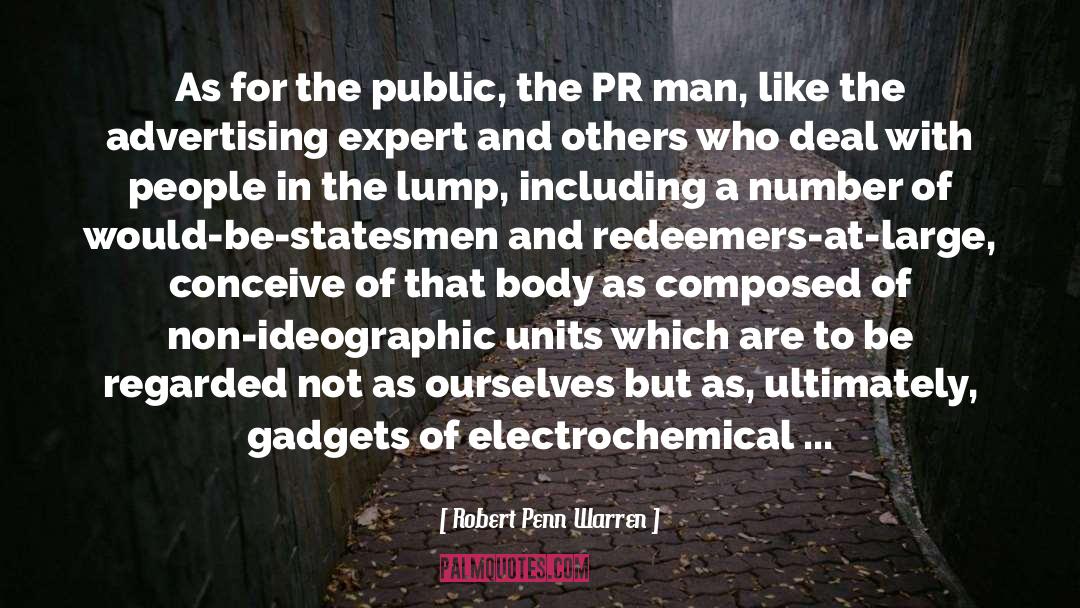 Advertising Business quotes by Robert Penn Warren