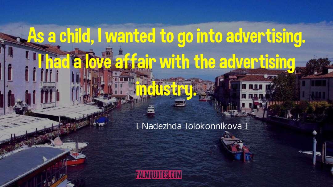 Advertising Industry quotes by Nadezhda Tolokonnikova