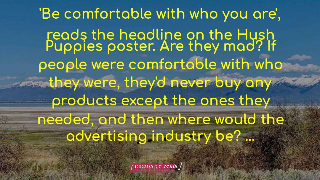 Advertising Industry quotes by Charles Edwards