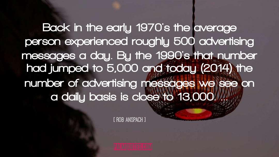 Advertising Industry quotes by Rob Anspach