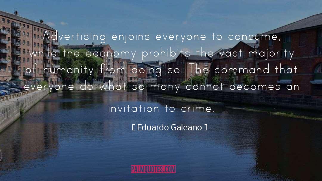 Advertising quotes by Eduardo Galeano