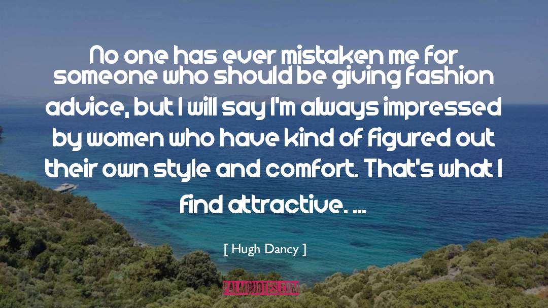Advice For Dyslexics quotes by Hugh Dancy