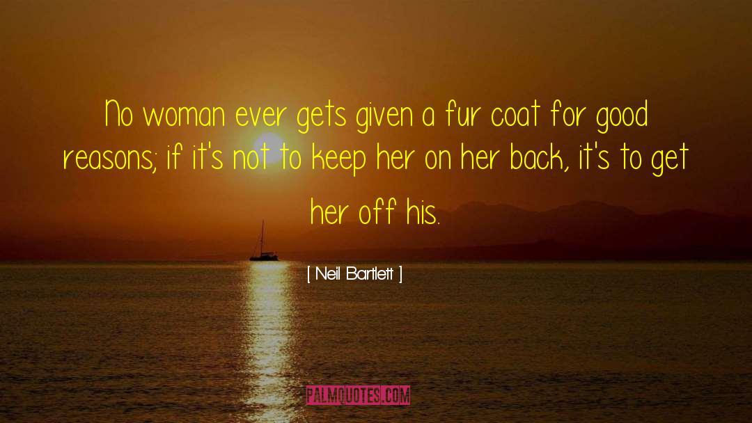 Advice For Men quotes by Neil Bartlett