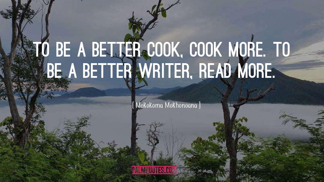 Advice For Writers quotes by Mokokoma Mokhonoana