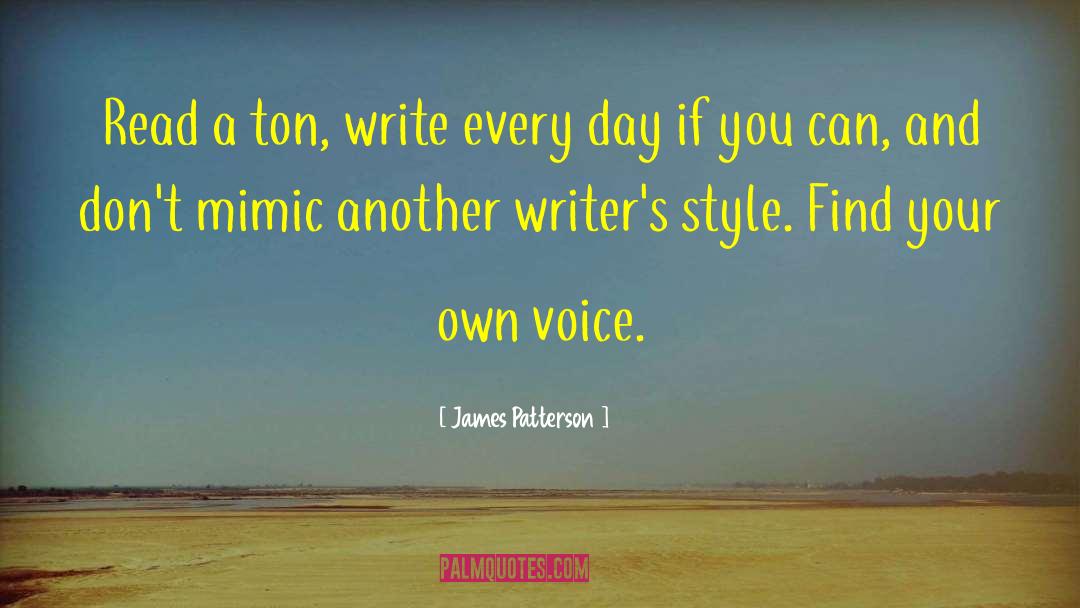 Advice For Writers quotes by James Patterson