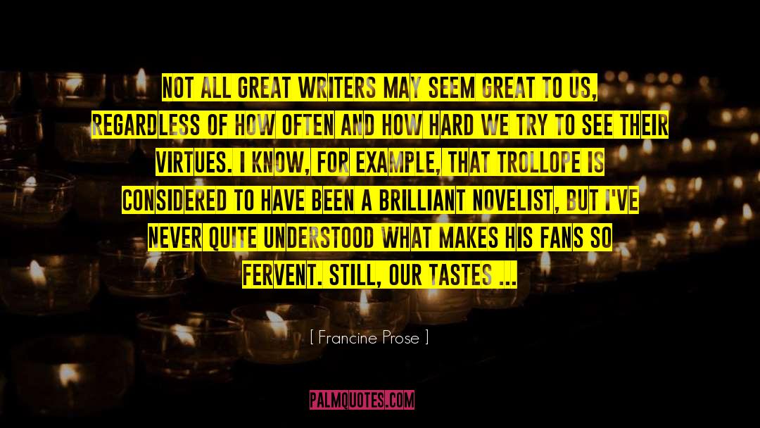 Advice For Writers Writing quotes by Francine Prose