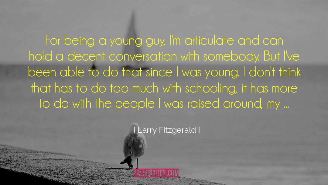 Advice For Young Adults quotes by Larry Fitzgerald