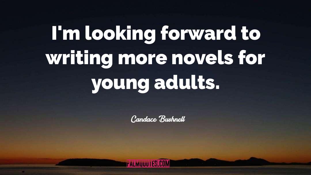 Advice For Young Adults quotes by Candace Bushnell