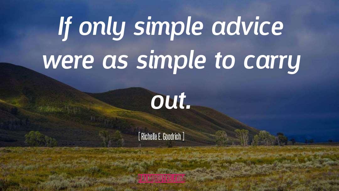 Advice quotes by Richelle E. Goodrich