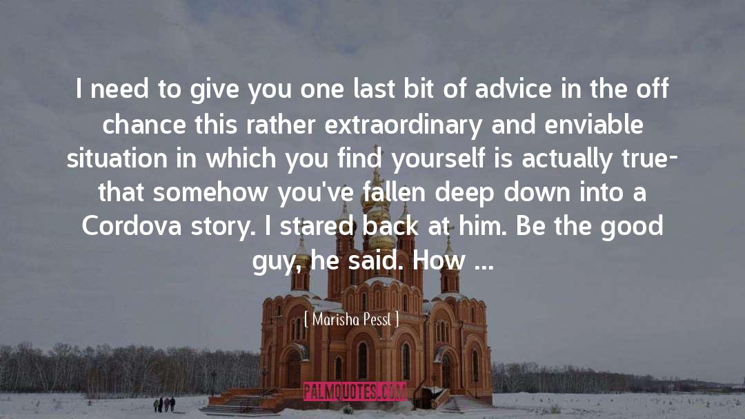 Advice quotes by Marisha Pessl