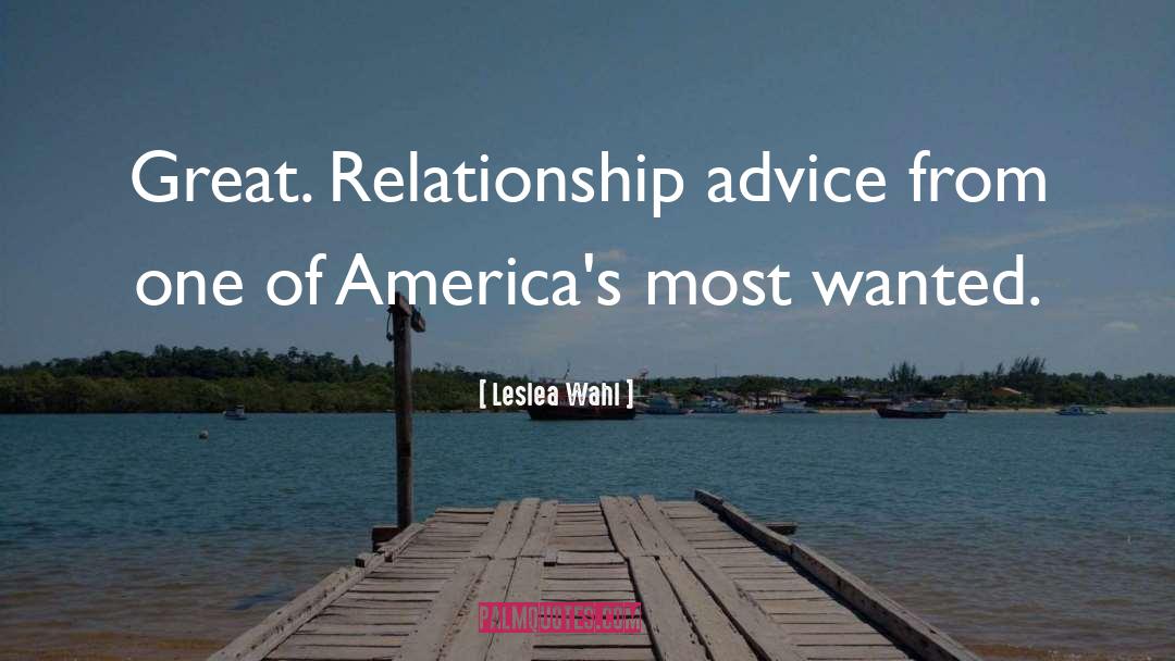 Advice quotes by Leslea Wahl