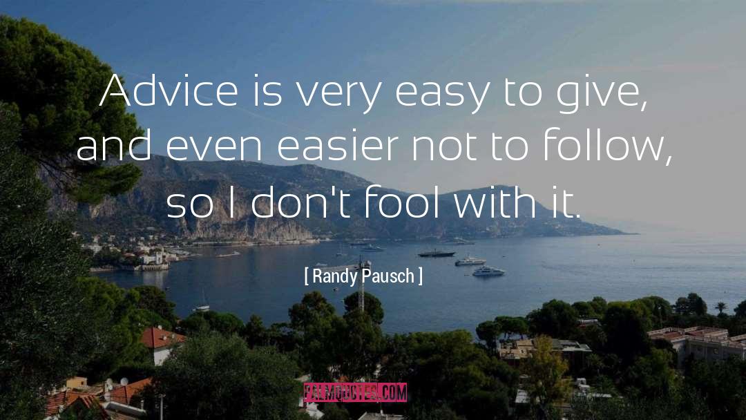 Advice quotes by Randy Pausch