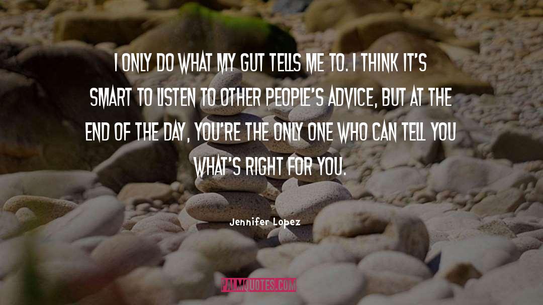 Advice quotes by Jennifer Lopez