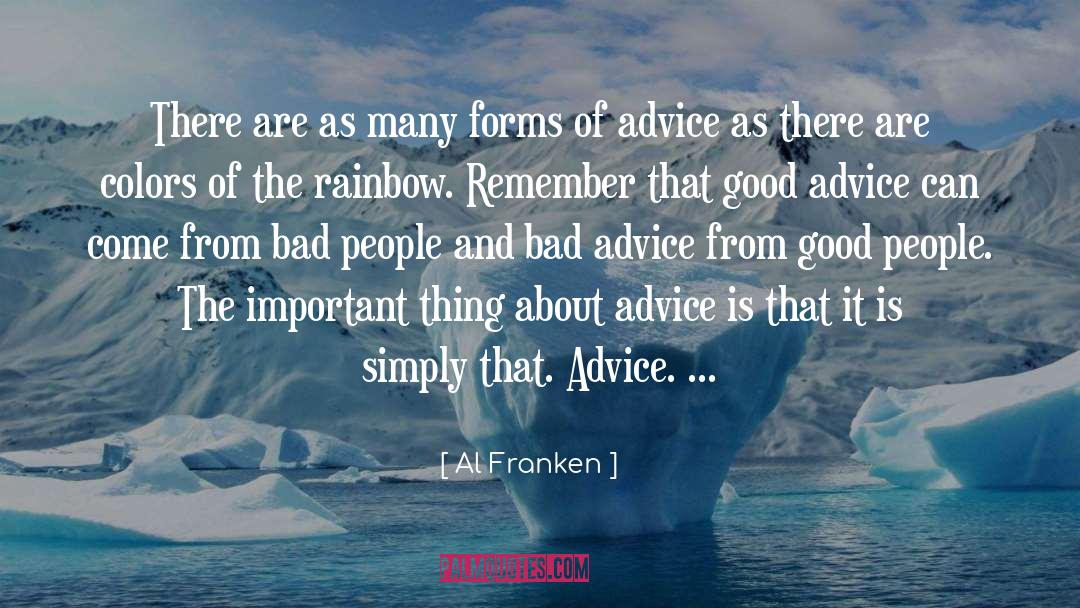 Advice Tips quotes by Al Franken