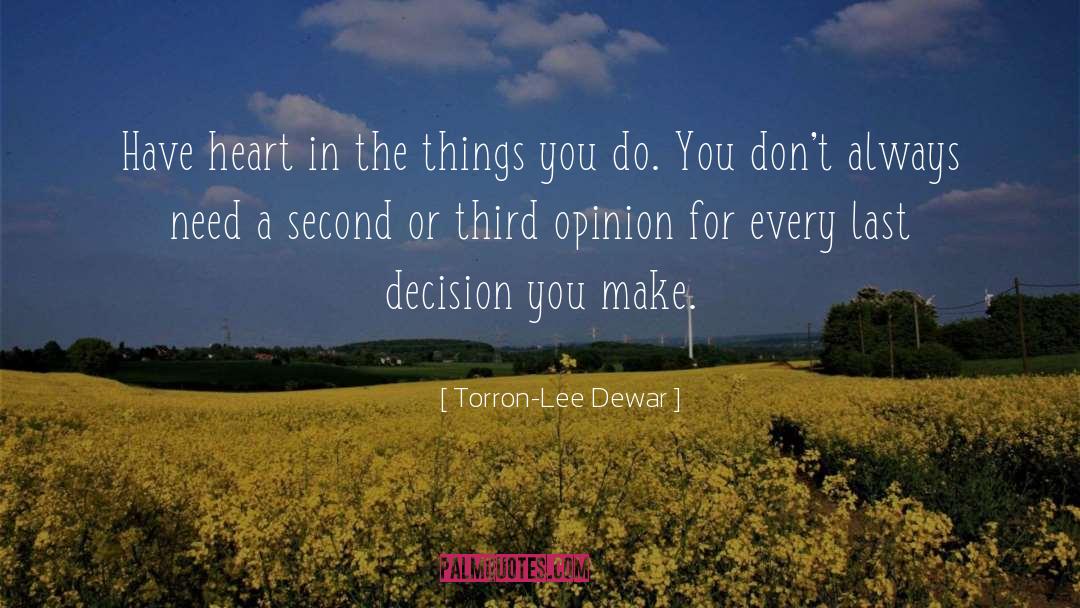 Advice Tips quotes by Torron-Lee Dewar