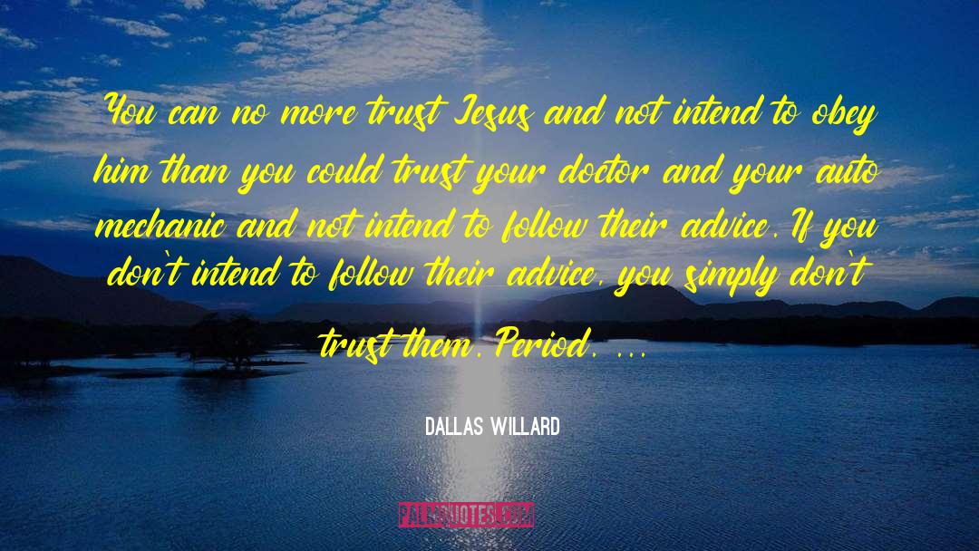 Advice To Beginners quotes by Dallas Willard