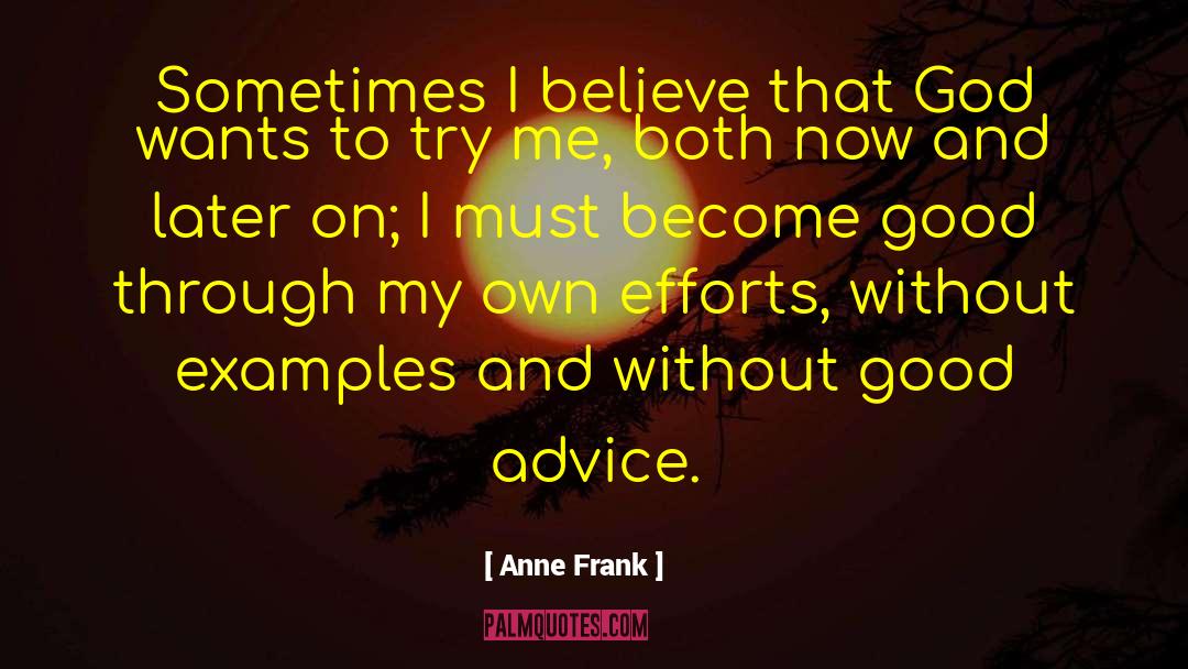 Advice To Children quotes by Anne Frank