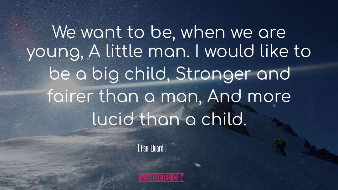 Advice To Children quotes by Paul Eluard