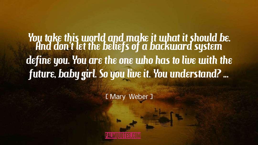 Advice To Daughter quotes by Mary  Weber