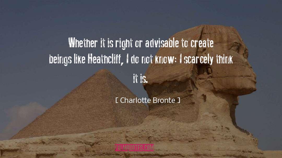 Advisable quotes by Charlotte Bronte