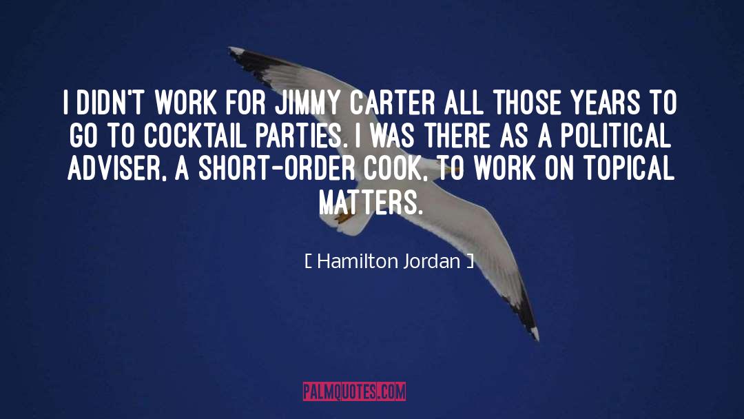 Adviser quotes by Hamilton Jordan