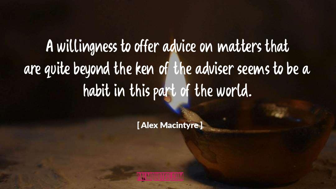 Adviser quotes by Alex Macintyre