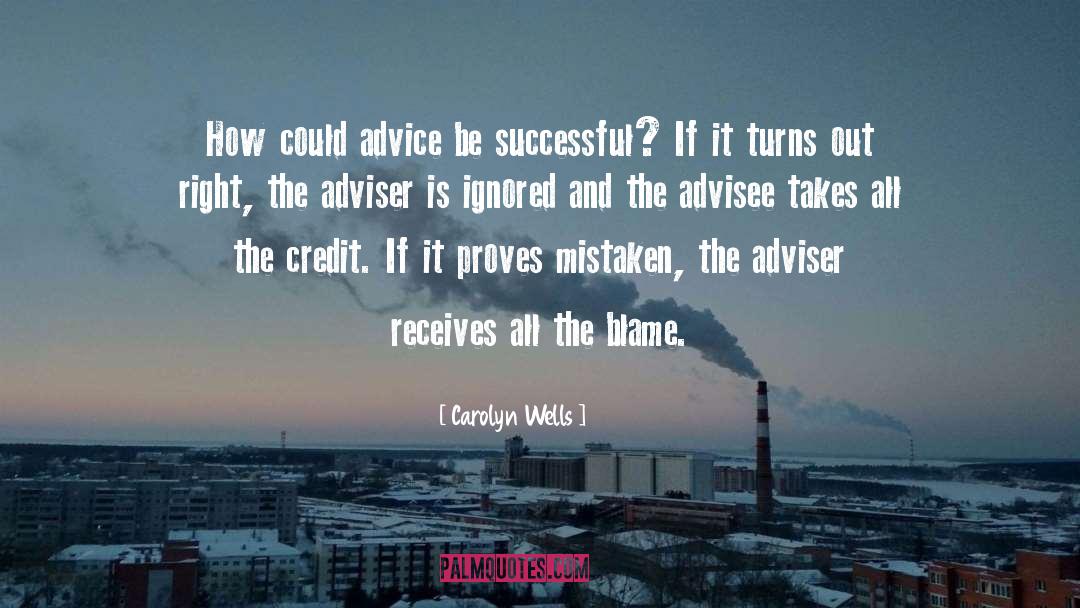 Adviser quotes by Carolyn Wells