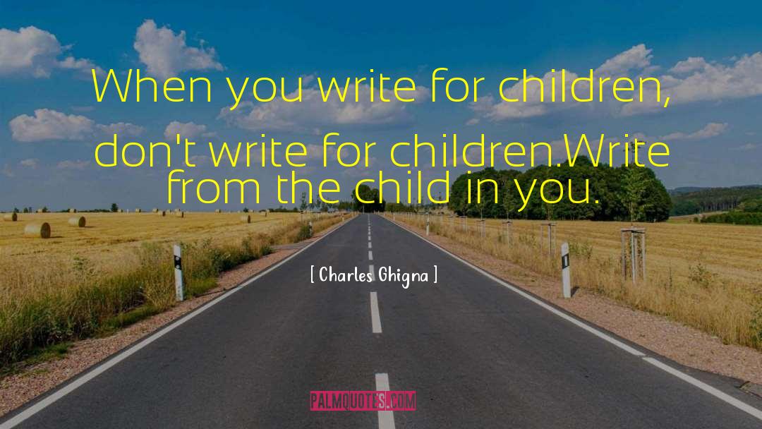 Advising Children quotes by Charles Ghigna