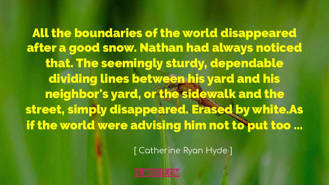 Advising quotes by Catherine Ryan Hyde