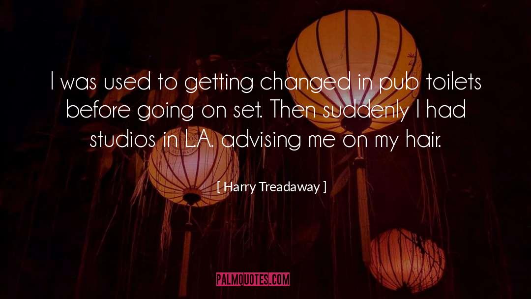 Advising quotes by Harry Treadaway