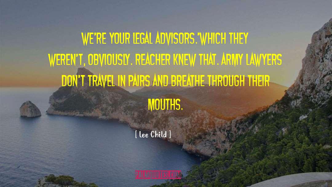 Advisors quotes by Lee Child