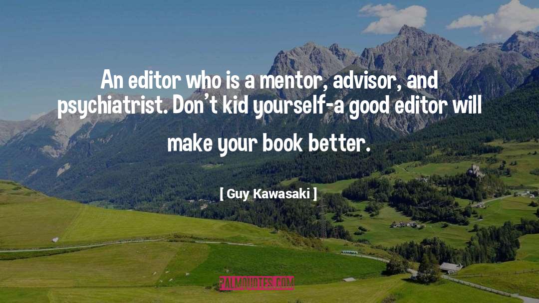 Advisors quotes by Guy Kawasaki