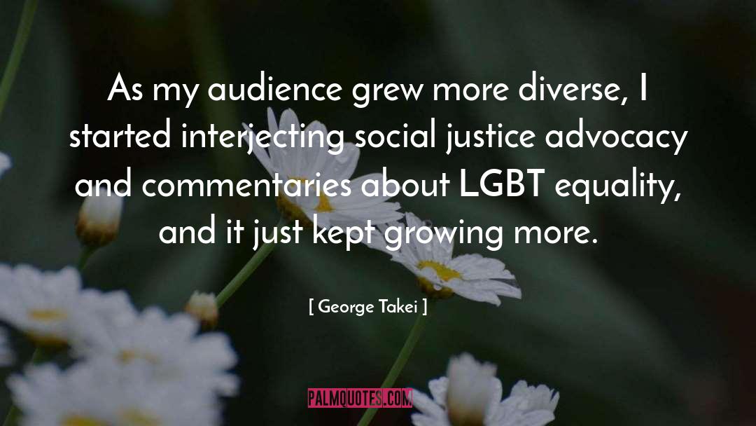 Advocacy quotes by George Takei
