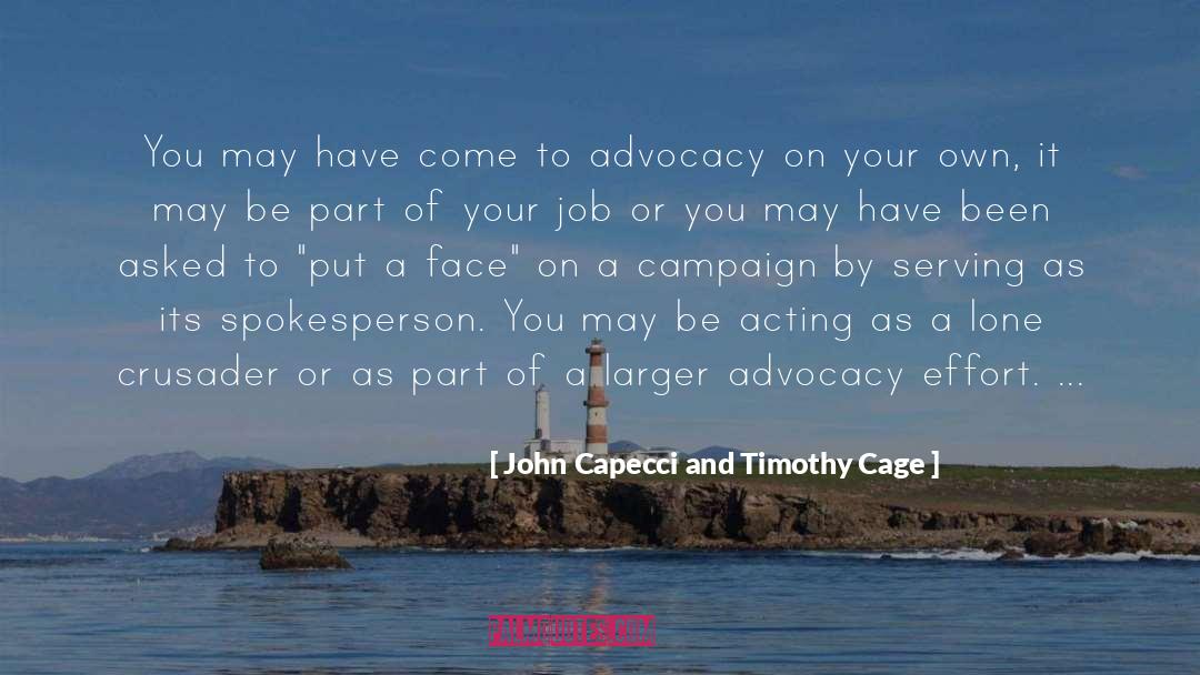 Advocacy quotes by John Capecci And Timothy Cage