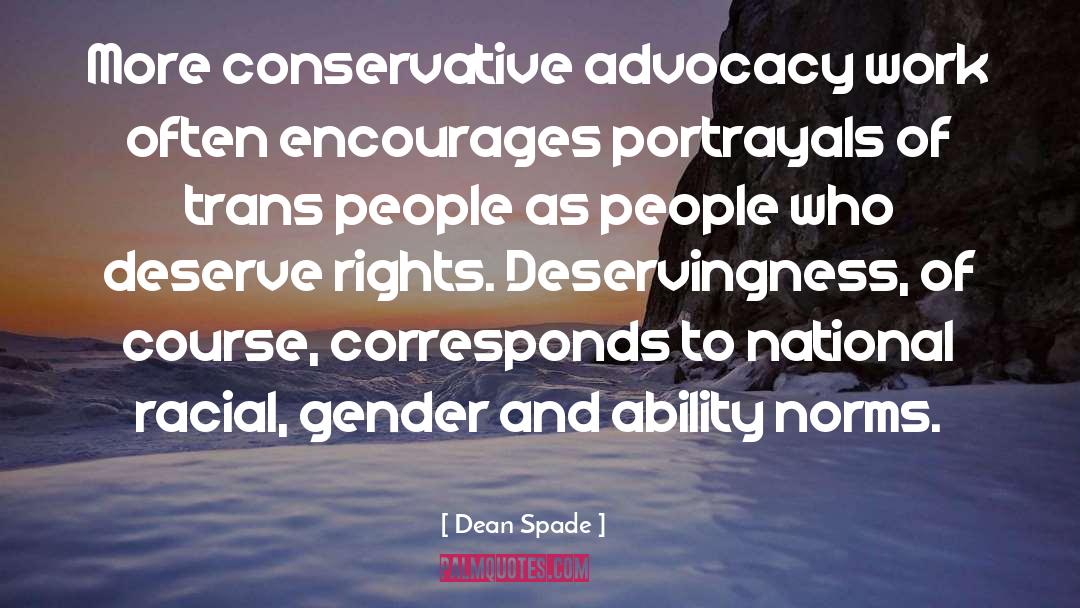 Advocacy quotes by Dean Spade