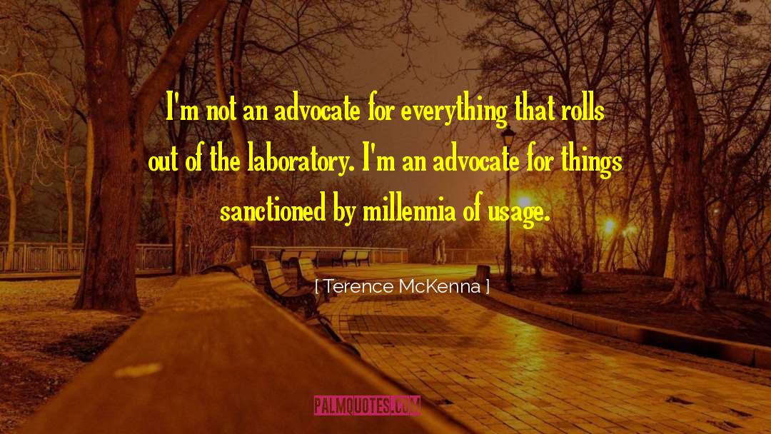 Advocate quotes by Terence McKenna