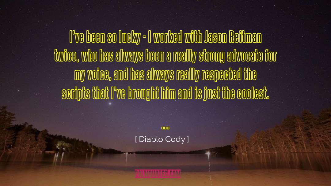 Advocate quotes by Diablo Cody