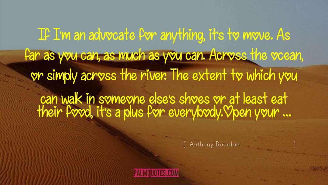 Advocate quotes by Anthony Bourdain