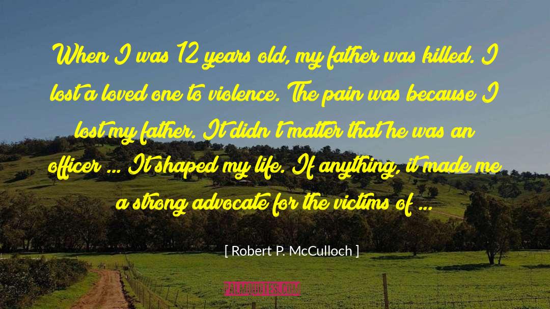 Advocate quotes by Robert P. McCulloch