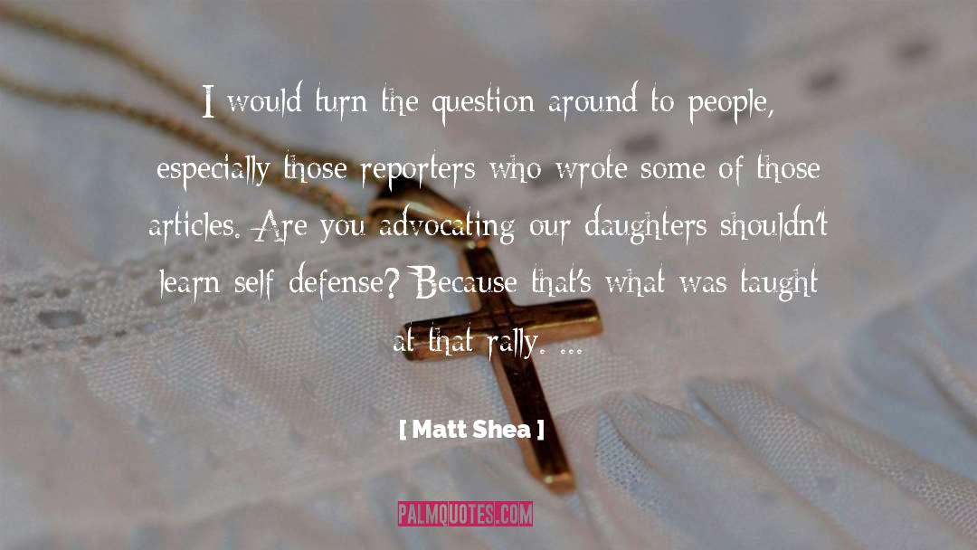 Advocating quotes by Matt Shea