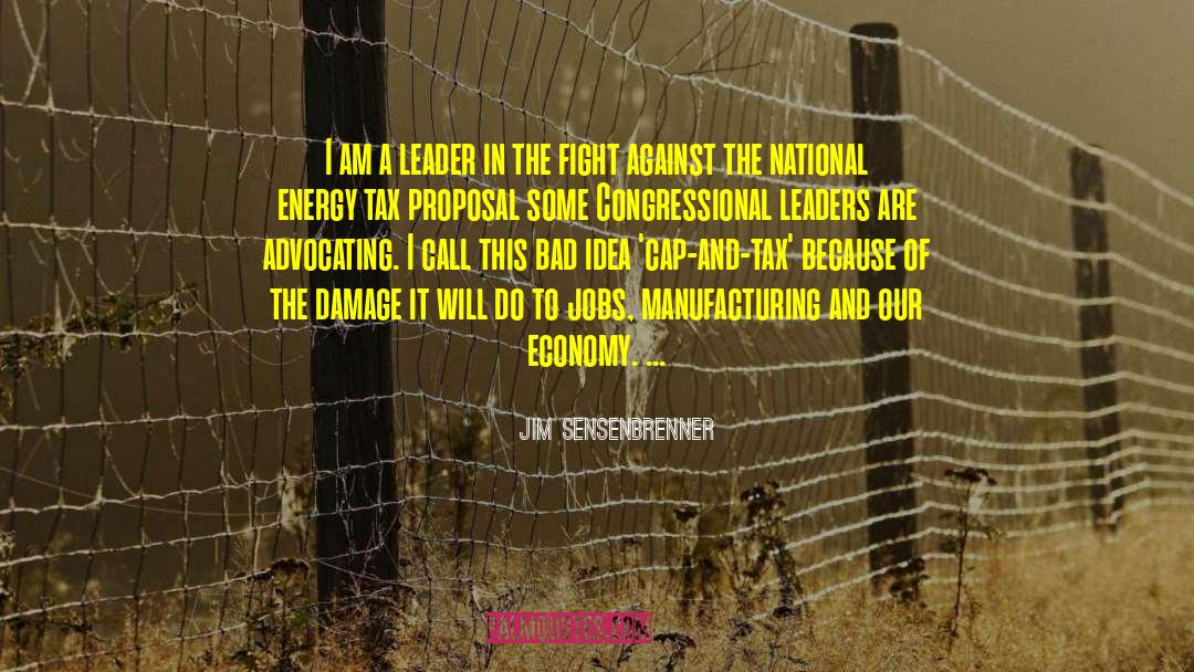 Advocating quotes by Jim Sensenbrenner