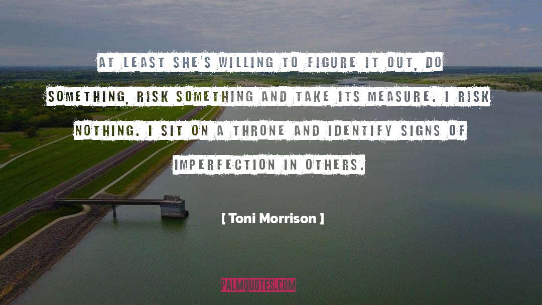 Aedion Throne quotes by Toni Morrison