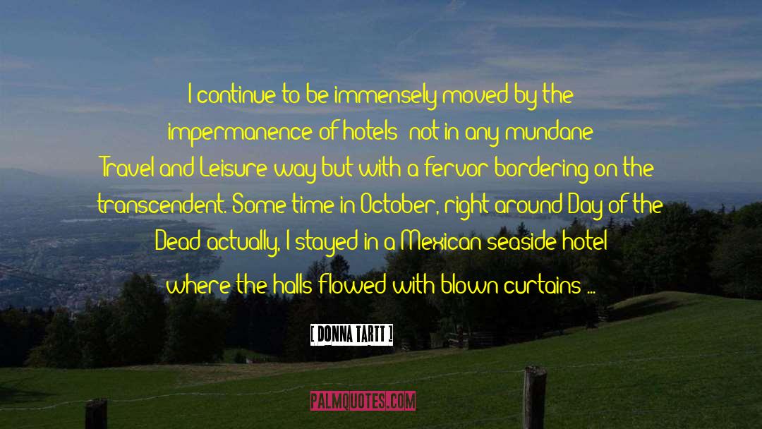 Aegeon Hotel quotes by Donna Tartt