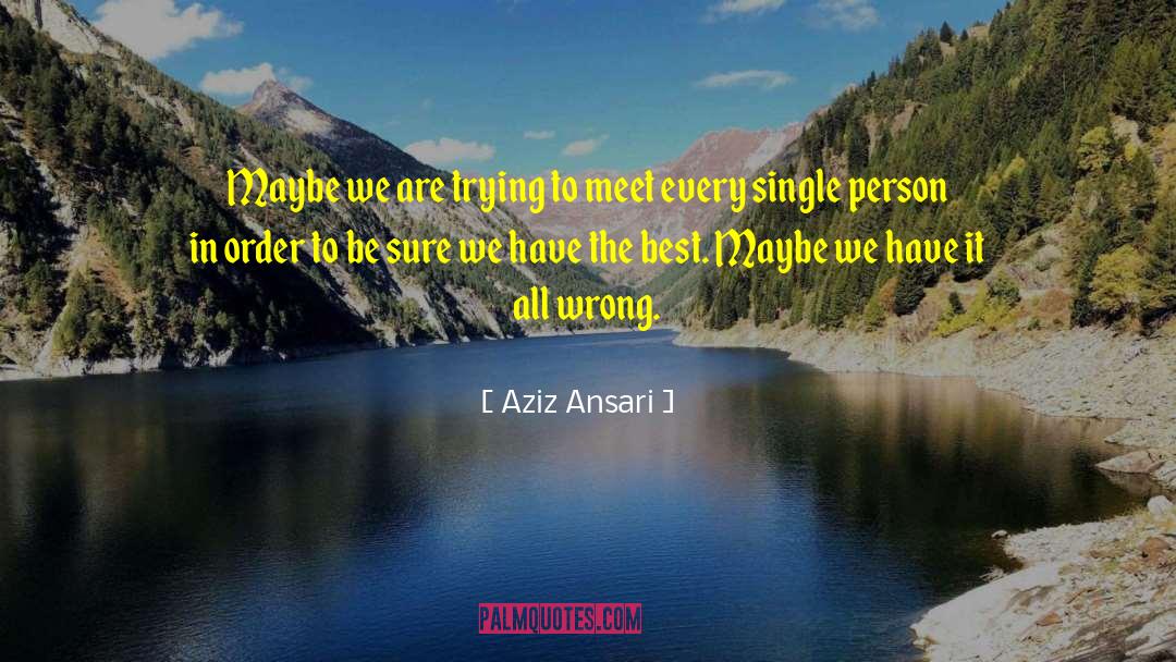 Aegify quotes by Aziz Ansari