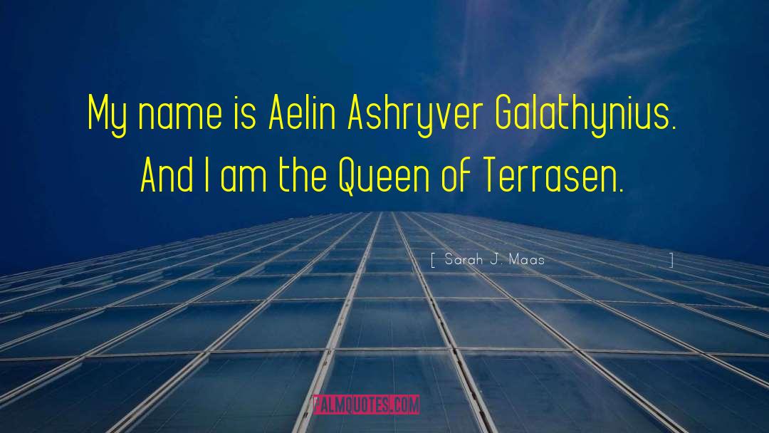 Aelin Ashryver Galathynius quotes by Sarah J. Maas